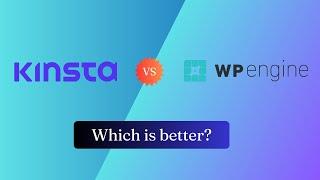 Kinsta vs WP Engine 2024 | Which is better?
