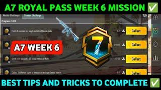 A7 WEEK 6 MISSION | PUBG WEEK 6 MISSION EXPLAINED A7 | A7 ROYAL PASS WEEK 6 MISSION | C6S18 WEEK 6