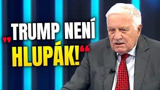 Klaus je snad poslední, kdo nepovažuje Trumpa za blázna...