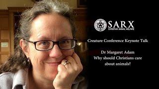 Why Should Christians Care About Animals? - Dr Margaret Adam