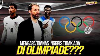 Mengapa Timnas Inggris Tidak Ada Di Olimpiade ?