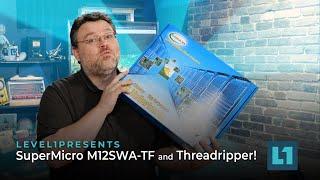 SuperMicro M12SWA-TF and Threadripper!