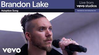 Brandon Lake - Adoption Song | Live From Vevo Studios