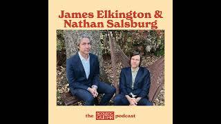 James Elkington & Nathan Salsburg | The Acoustic Guitar Podcast