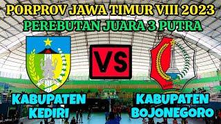 LIVE PEREBUTAN JUARA 3 PUTRA PORPROV JATIM 2023 KABUPATEN BOJONEGORO VS KABUPATEN KEDIRI