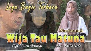Lagu Bugis Terbaru Wija Tau Matuna (Nurjannah) Official Music Video