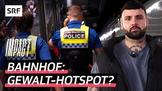 Gewalt am Bahnhof – Unterwegs mit der SBB-Transportpolizei | Impact | SRF