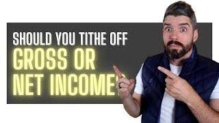 Tithing: Should I Tithe off Gross Income or Net Income?