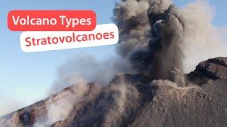 Types of Volcanoes: Stratovolcanoes