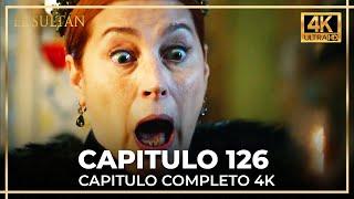 El Sultán | Capitulo 126 Completo (4K)