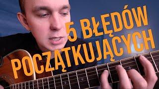 5 popularnych błędów początkujących gitarzystów