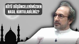 Kötü Düşüncelerimizden Nasıl Kurtulabiliriz? - Muhammed Hüseyin (R.A)