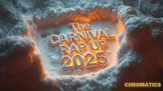 CARNIVAL RAP UP 2025 - CHROMATICS