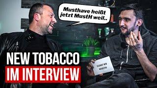 NEW TOBACCO im Interview | Über BlackBurn, Musthave, Nasch, uvm.