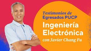 Testimonios de Egresados PUCP - Ingeniería Electrónica