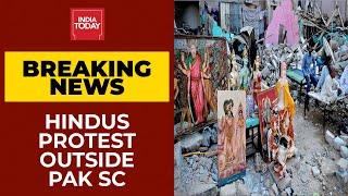 Massive Protest Outside Pakistan Supreme Court By Hindu Community Over Temple Attack | Breaking News