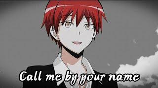 Karma Akabane {AMV} Call Me By Your Name