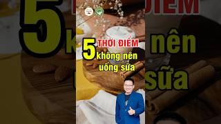 5 Thời Điểm Không Nên Uống Sữa – Tránh Gây Hại Cho Sức Khỏe | Đức Phương Sức Khoẻ