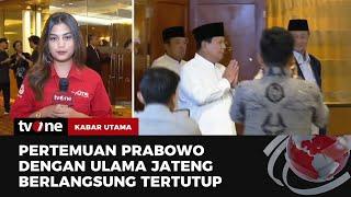 Prabowo Subianto Bertemu Dengan Ulama Jawa Tengah | Kabar Utama tvOne