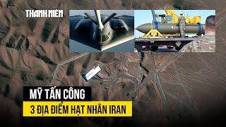 Ông Trump nói Mỹ đã tấn công 3 địa điểm hạt nhân Iran