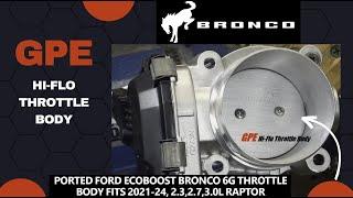 GPE HI-FLO Throttle Body for the 2.3, 2.7, 3.0 Ecoboost #ecoboost #fordbronco