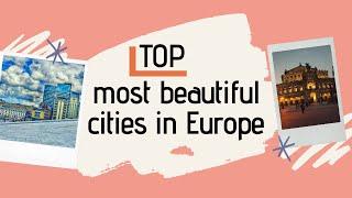 TFacts  Top Most Beautiful Cities In Europe