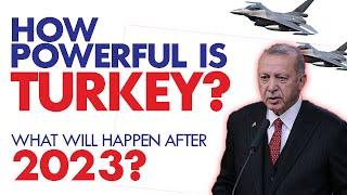 How Powerful is Turkiye? What will happen after 2023? What is the Treaty of Lausanne? | NSH