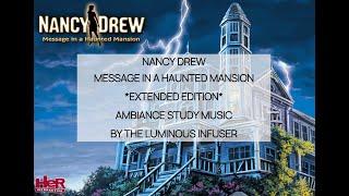 Nancy Drew Games Message in a Haunted Mansion *Extended Edition* Ambiance Study & Work Music