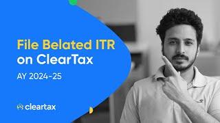 How to File Belated Returns if you missed filing ITR before 31st July 2024| AY 2