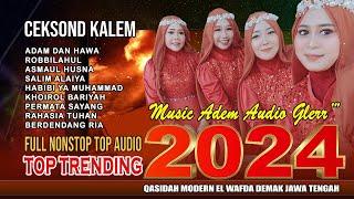 CEK SOUND KALEM QASIDAH EL WAFDA || MUSIK ADEM AUDIO GLERR || KASIDAH ELWAFDA DEMAK JAWA TENGAH 2024