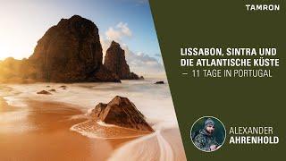 Lissabon, Sintra & die atlantische Küste – 11 Tage Portugal mit Naturfotograf Alexander Ahrenhold