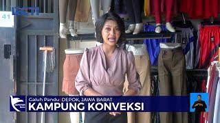 Jelajah Kampung Konveksi di Depok, Jawa Barat, Harga Jual Lebih Murah dari Pasaran - SIS 11/06