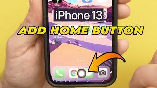 iPhone 13 / 13 mini / 13 Pro : How to Add a Home Button