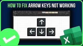 How to Fix Arrow Keys Not Working in Excel (2024)