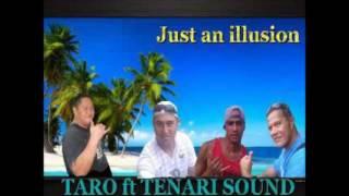 TENARI SOUND ft TARO - Just An Illusion;... [Medlley Tahiti]