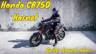 Honda CB750 Hornet - Super Motorrad, mit einem für mich großen ABER