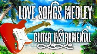 Love Song Medley - Guitar Instrumental