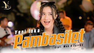 Yeni Inka - Pambasilet (Official Music Yi Production)