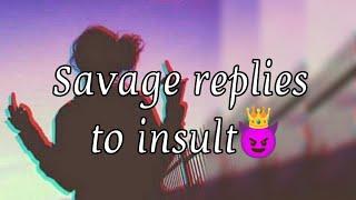 what to say when someone insults you | Savage replies to insult | @Inspiringhappymindsetfactzzz