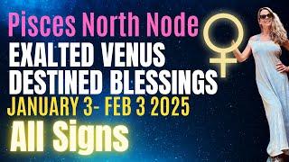 Predictions & Advice:  Exalted Venus in Pisces for all 12 Signs