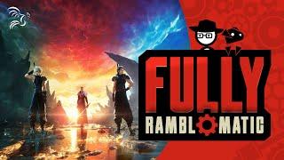 Final Fantasy VII Rebirth | Fully Ramblomatic