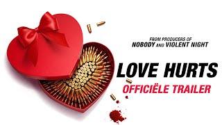 Love Hurts | Officiële Trailer