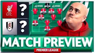 LIVERPOOL vs FULHAM! Starting XI Prediction & Preview