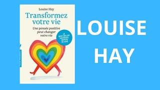 TRANSFORMEZ VOTRE VIE  LOUISE HAY  LIVRE AUDIO