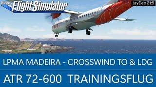 ATR 72-600 - Madeira - Crosswind Takeoff & Landung  | MSFS 2020