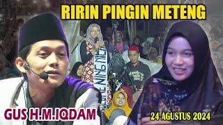 RIRIN PINGIN METENG // H.M.IQDAM & HADRAH PUSAT SABILU TAUBAH / 25 Agustus 2024 / Ds. Tegalan Kandat