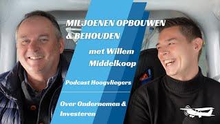 MILJOENEN OPBOUWEN en BEHOUDEN met Willem Middelkoop