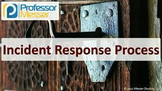 Incident Response Process - SY0-601 CompTIA Security+ : 4.2