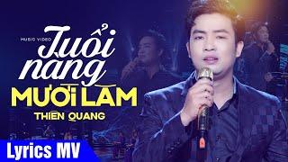 Trăng sáng soi đêm rằm, em còn tuổi 15 (Có Lời Bài Hát) - Thiên Quang Lyrics MV