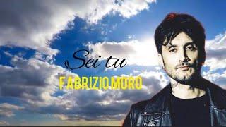 Fabrizio Moro - Sei Tu (Lyrics/Testo)